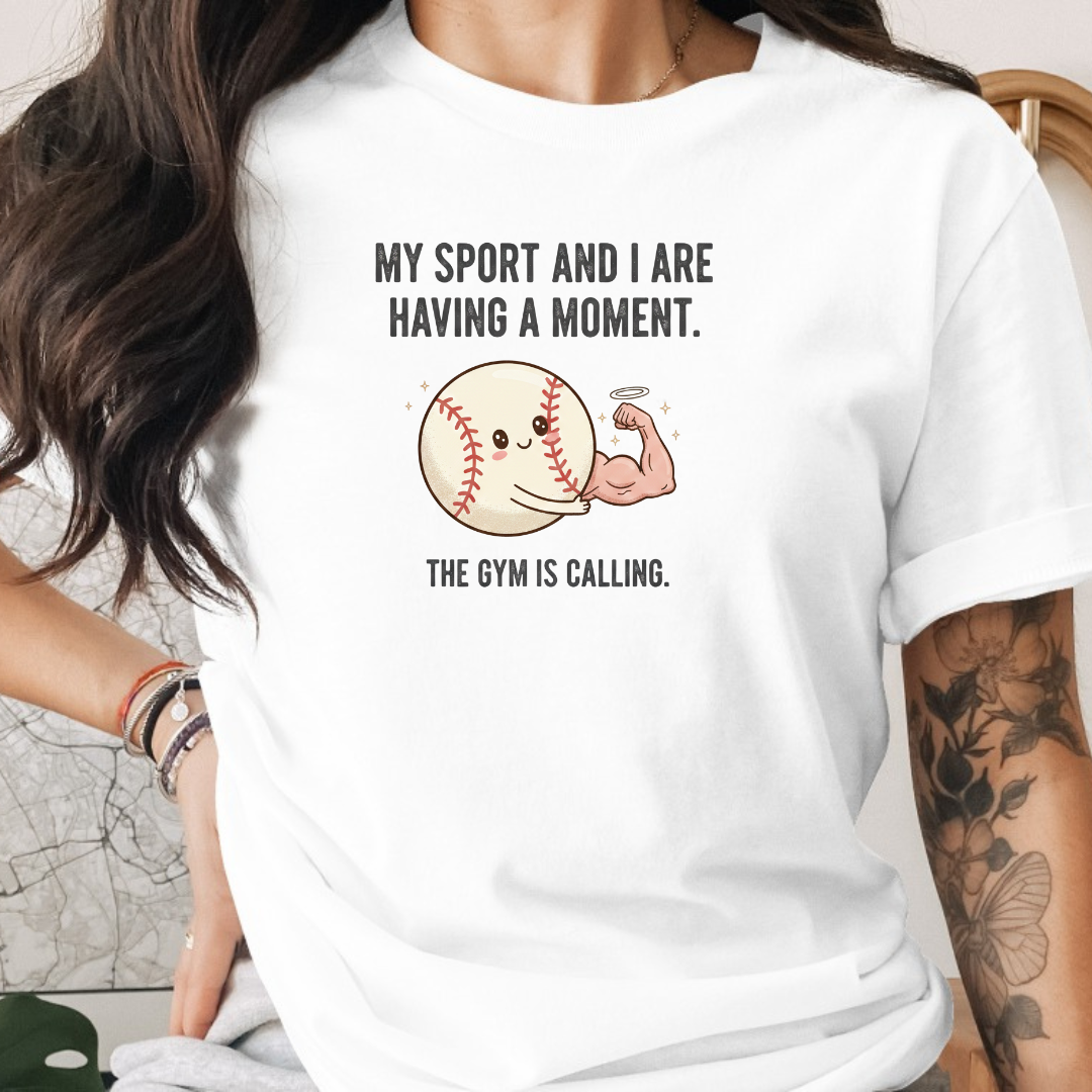 My Sport and I are having A Moment Tee