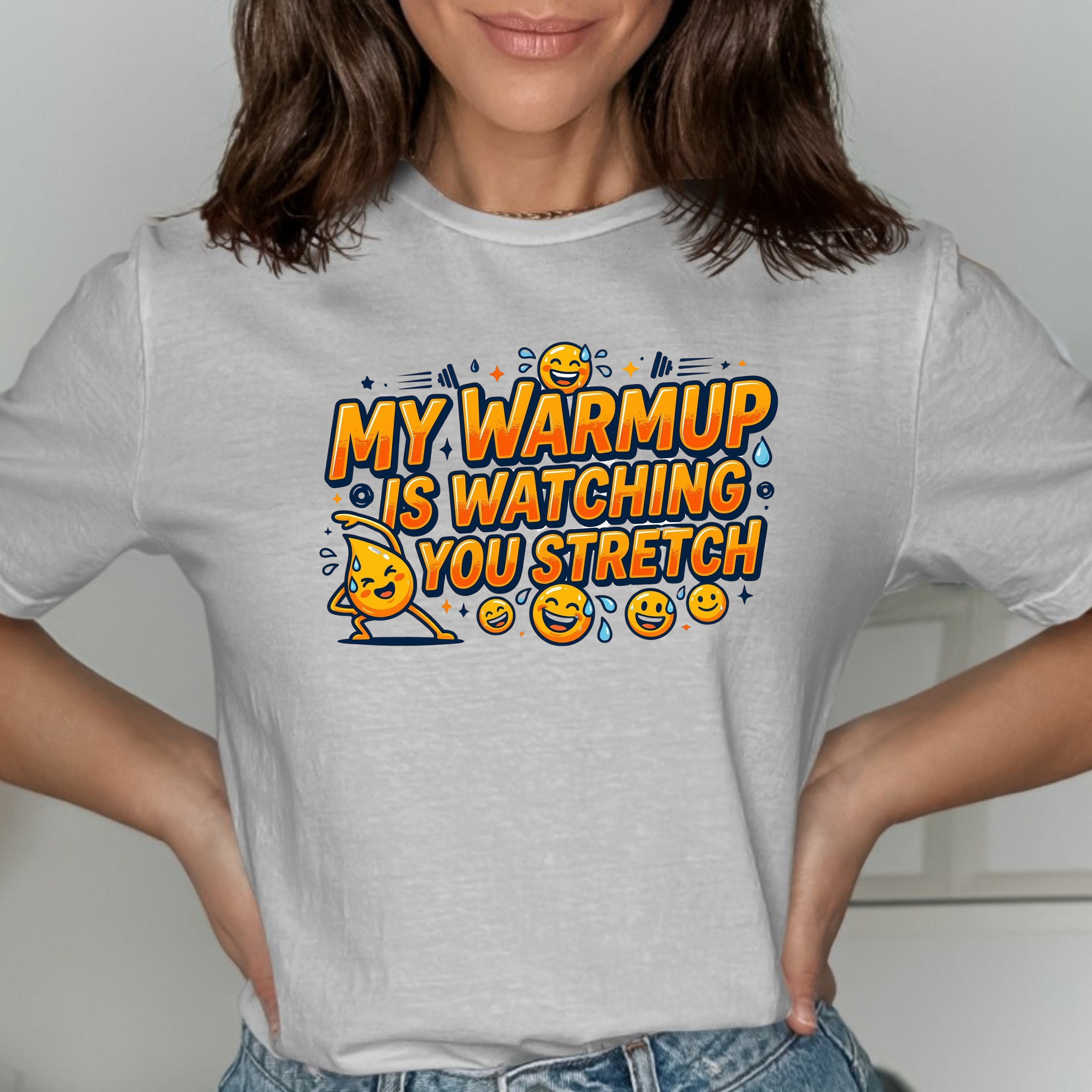 My warmup is watching you stretch T-Shirt