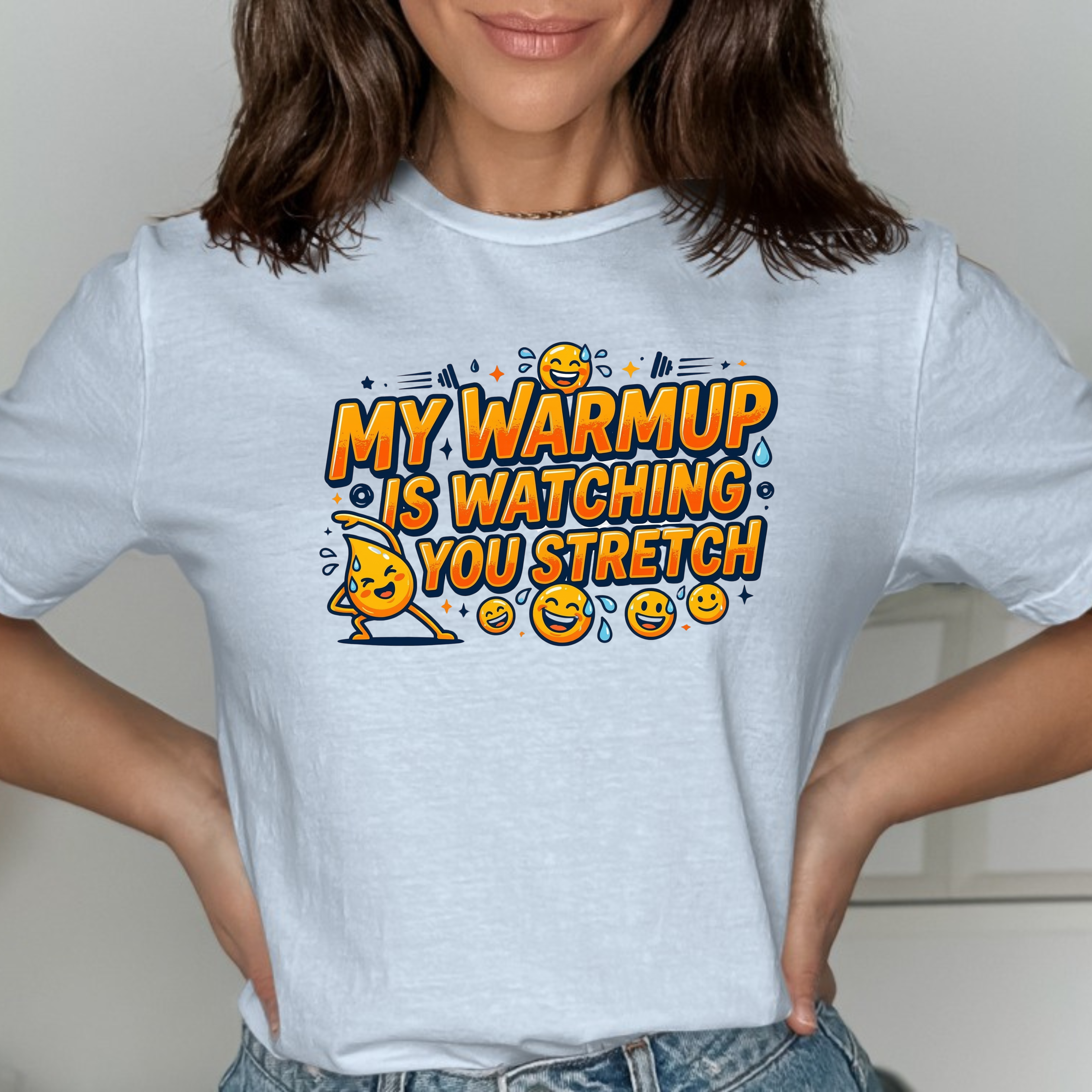 My warmup is watching you stretch T-Shirt