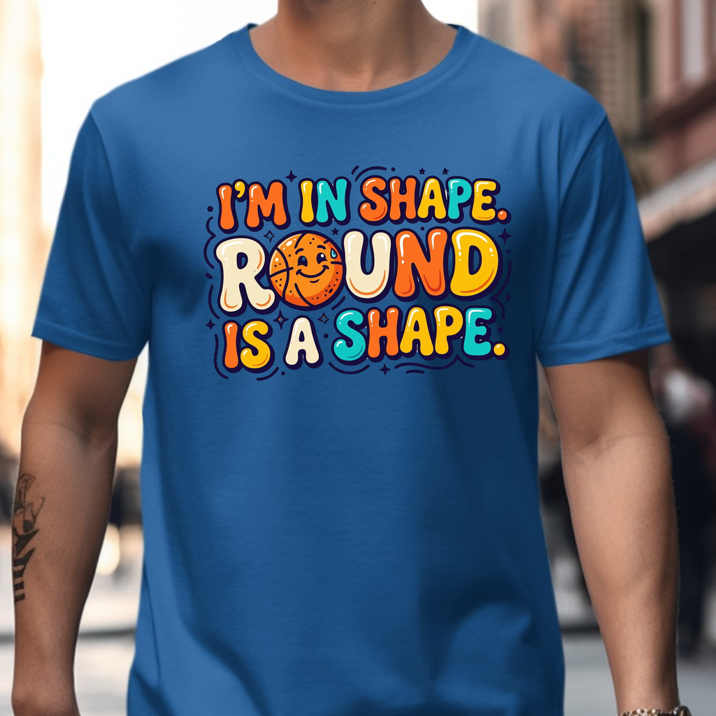 Round is a shape T-Shirt