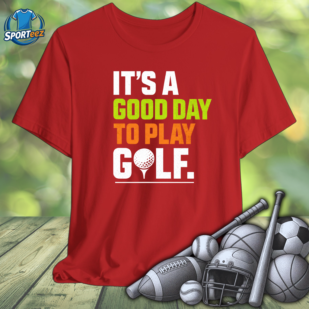 Good Day to Play Golf Tee