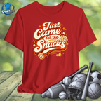 Just Came for Snacks Tee