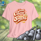 Just Came for Snacks Tee