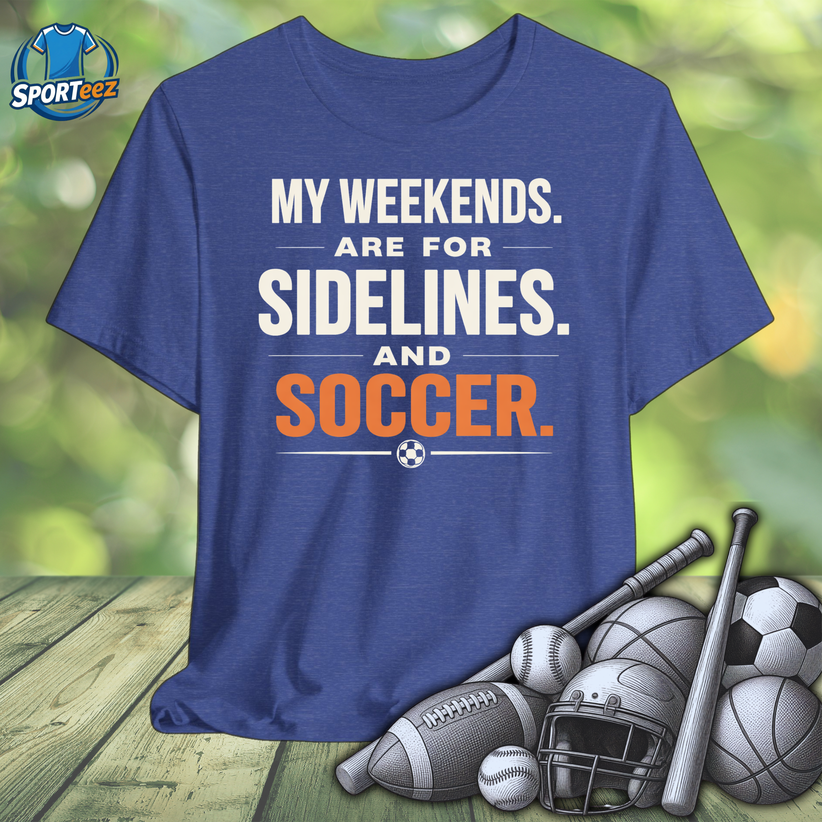 My Weekends are for Sidelines and Soccer Tee