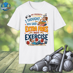 Exercise Not Extra Fries T-Shirt