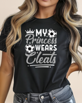 My Princess Wear Cleats Adult Unisex Tee