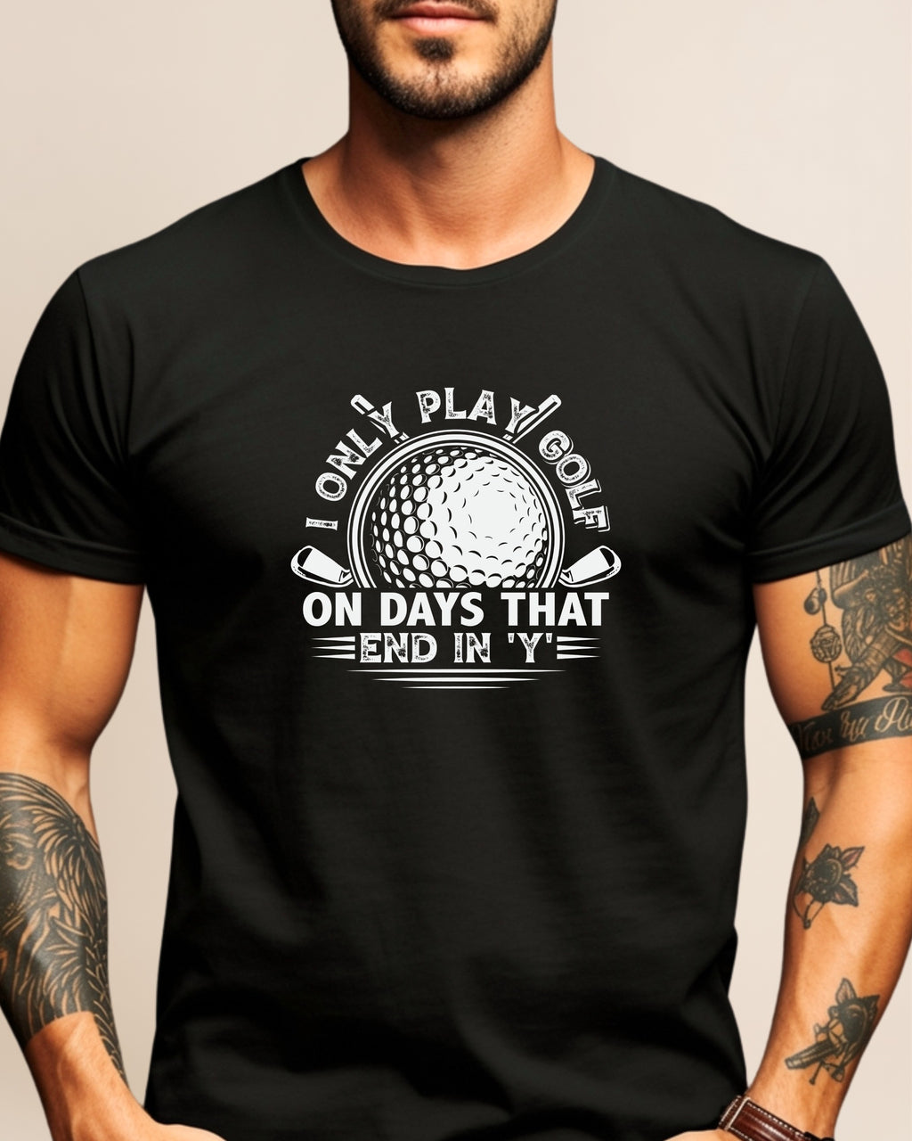 Black t-shirt with "I ONLY PLAY GOLF ON DAYS THAT END IN 'Y'" and golf ball graphic.