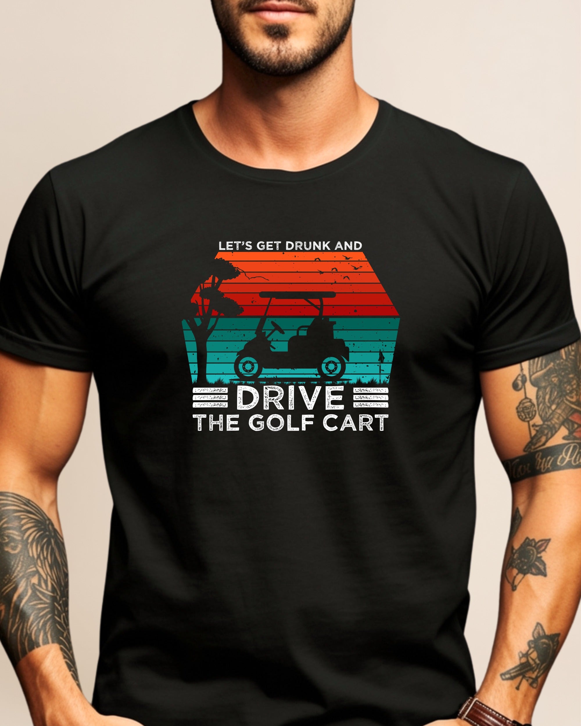Black t-shirt with graphic: "Let's Get Drunk and Drive the Golf Cart"